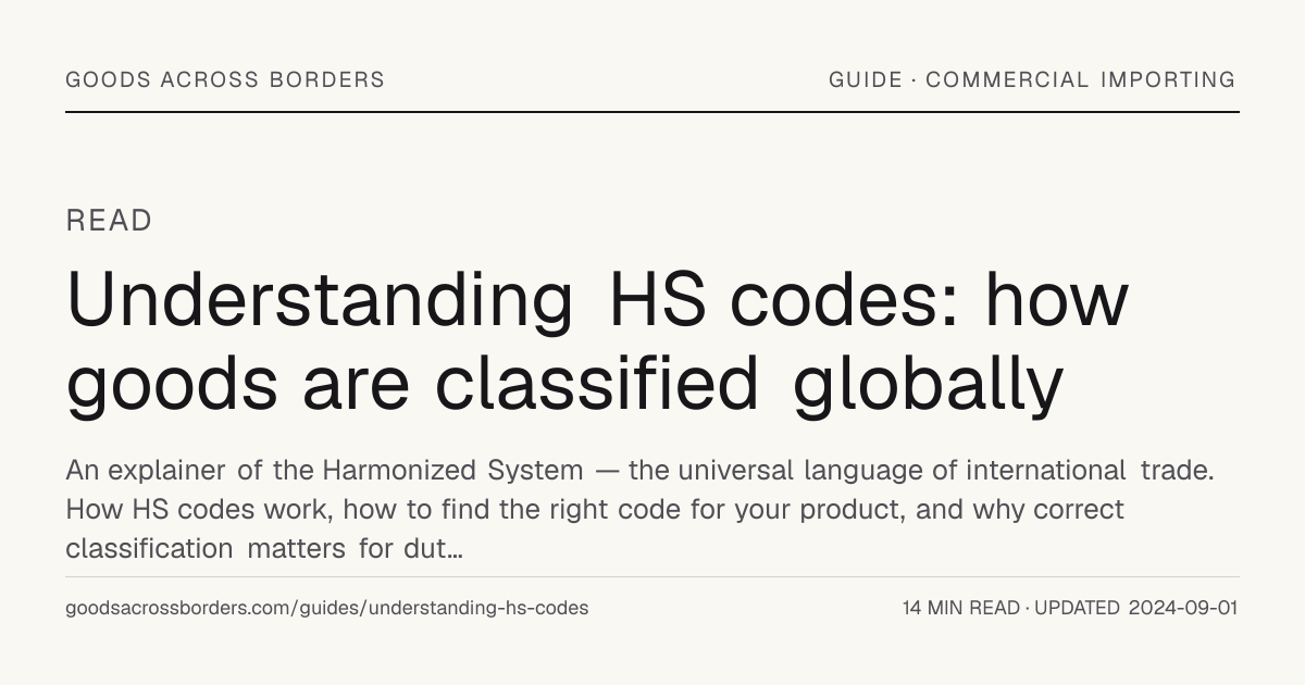 Understanding HS codes: how goods are classified globally — Goods ...